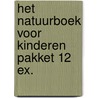 Het natuurboek voor kinderen pakket 12 ex. by B. van Lier