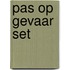 Pas op gevaar set