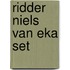 Ridder niels van eka set