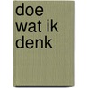 Doe wat ik denk door Townsend