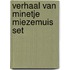 Verhaal van minetje miezemuis set
