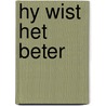 Hy wist het beter by Craig Thomas