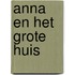 Anna en het grote huis