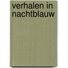 Verhalen in nachtblauw door Selma Niewold