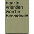 Naar je vrienden word je beoordeeld