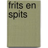 Frits en spits door Meerveld