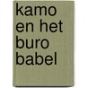 Kamo en het Buro Babel by D. Pennac