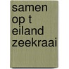 Samen op t eiland zeekraai by Astrid Lindgren