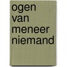 Ogen van meneer niemand by Morpurgo