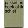 Pakketten boek of ik schiet door Onbekend