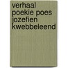 Verhaal poekie poes jozefien kwebbeleend door Potter