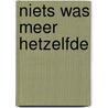 Niets was meer hetzelfde door S. Welford