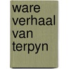 Ware verhaal van terpyn door Seidler