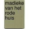 Madieke van het rode huis door Astrid Lindgren