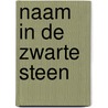 Naam in de zwarte steen by Paterson