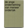 De enge onderneming van meneer Ondertak by Leonie Kooiker