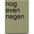 Nog even negen