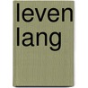 Leven lang by Rutgers Loeff