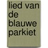 Lied van de blauwe parkiet