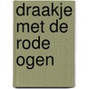 Draakje met de rode ogen by Astrid Lindgren