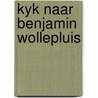 Kyk naar benjamin wollepluis by Potter