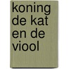 Koning de kat en de viool door Menuhin