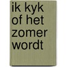 Ik kyk of het zomer wordt by Donkersloot