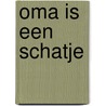 Oma is een schatje door Denton