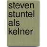 Steven stuntel als kelner door Goodall
