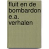 Fluit en de bombardon e.a. verhalen by Tornqvist