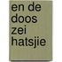 En de doos zei hatsjie