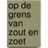Op de grens van zout en zoet