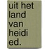 Uit het land van heidi ed.