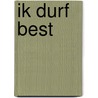 Ik durf best by Claery