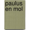 Paulus en mol door Erven Jean Dulieu