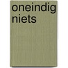 Oneindig niets door D.A. Cooper