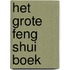 Het grote Feng Shui boek