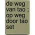 De weg van Tao ; Op weg door Tao set