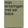 Mijn ervaringen met Sai Baba by P. Krystal