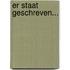 Er staat geschreven...