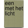 Een met het licht door B. Steiger