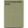 Onvoorwaardelijk leven door A. Cohen