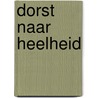 Dorst naar heelheid door C. Grof