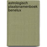 Astrologisch plaatsnamenboek benelux door J.F. Chandu
