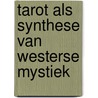 Tarot als synthese van westerse mystiek by Butter