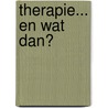 Therapie... en wat dan? door G. Ashley