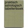 Praktisch astrologisch tabellenboek door J.F. Chandu