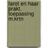 Tarot en haar prakt. toepassing m.krtn