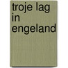 Troje lag in engeland door Gideon