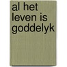 Al het leven is goddelyk door Wright